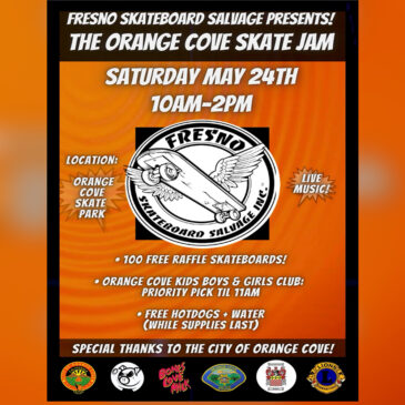 THE ORANGE COVE SKATE JAM SATURDAY MAY 24TH 10AM-2PM